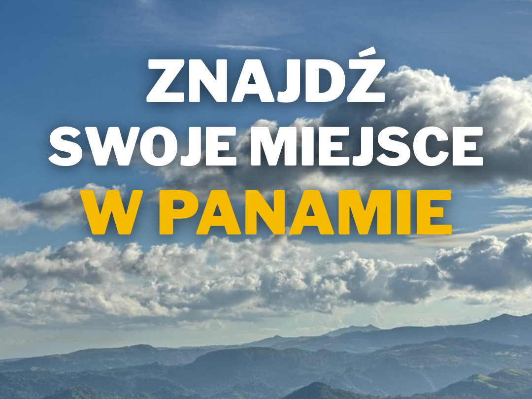 Znajdź swoje miejsce w Panamie!